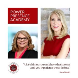 Cover of episode 1 of POWER PRESENCE ACADEMY. Photos of the host, Janet Ioli, and the guest, Donna Diederich. And a quote from the episode.