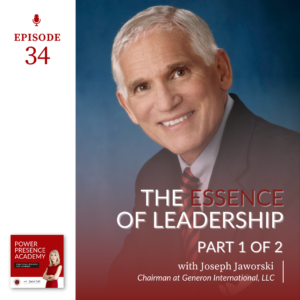 E34: The Essence of Leadership with Joseph Jaworski, Part 1 of 2 featured image