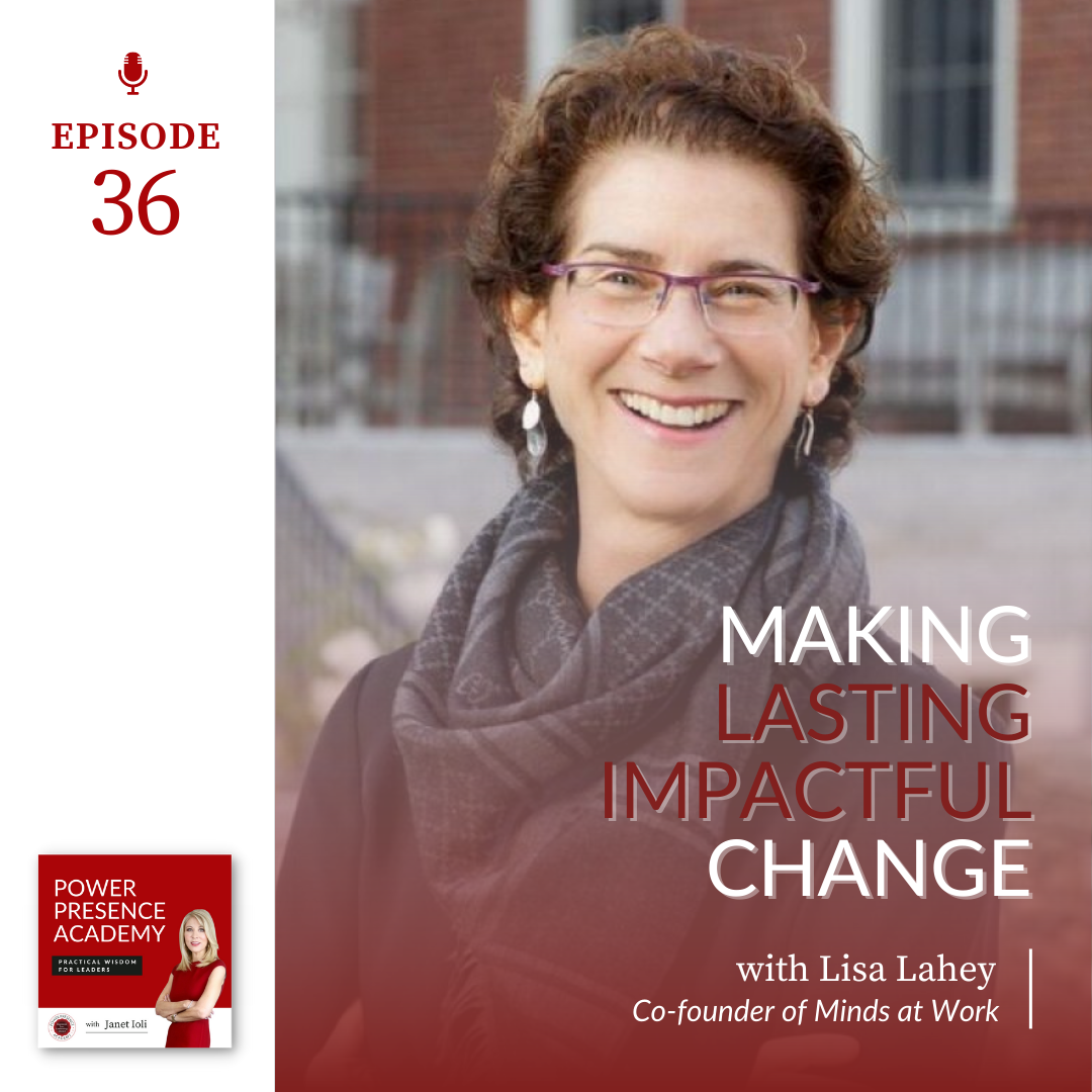 E36: Making Lasting Impactful Change with Lisa Lahey