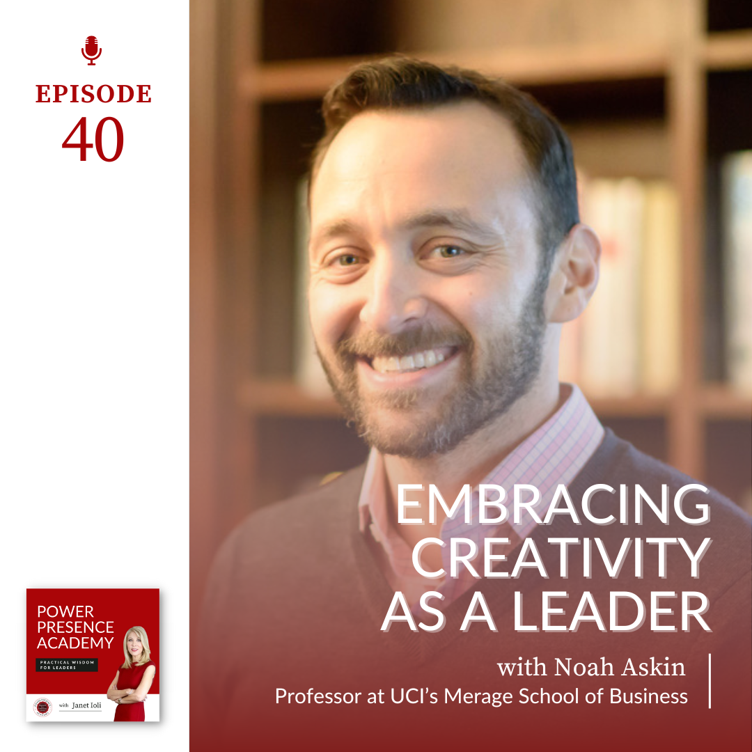 E40: Embracing Creativity as a Leader with Noah Askin