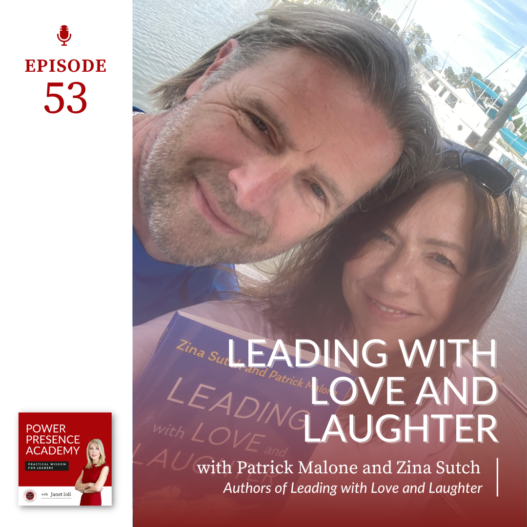 Power Presence Academy episode 53: Leading with Love and Laughter with Patrick Malone and Zina Sutch Featured image