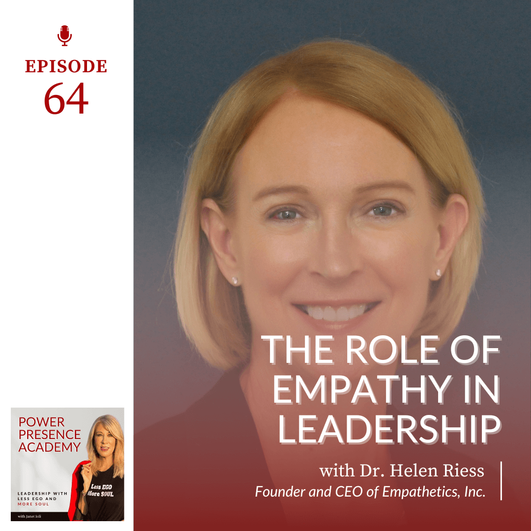 Power Presence Academy episode 64: The Role of Empathy in Leadership with Dr. Helen Riess featured image