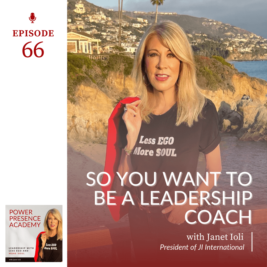 Power Presence Academy episode 66: So You Want To Be A Leadership Coach? featured image