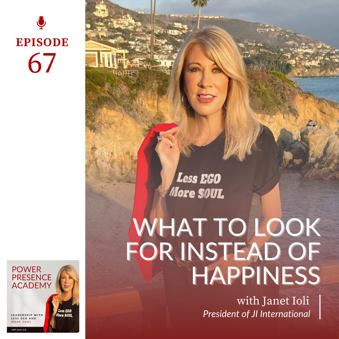 E67: What To Look For Instead Of Happiness