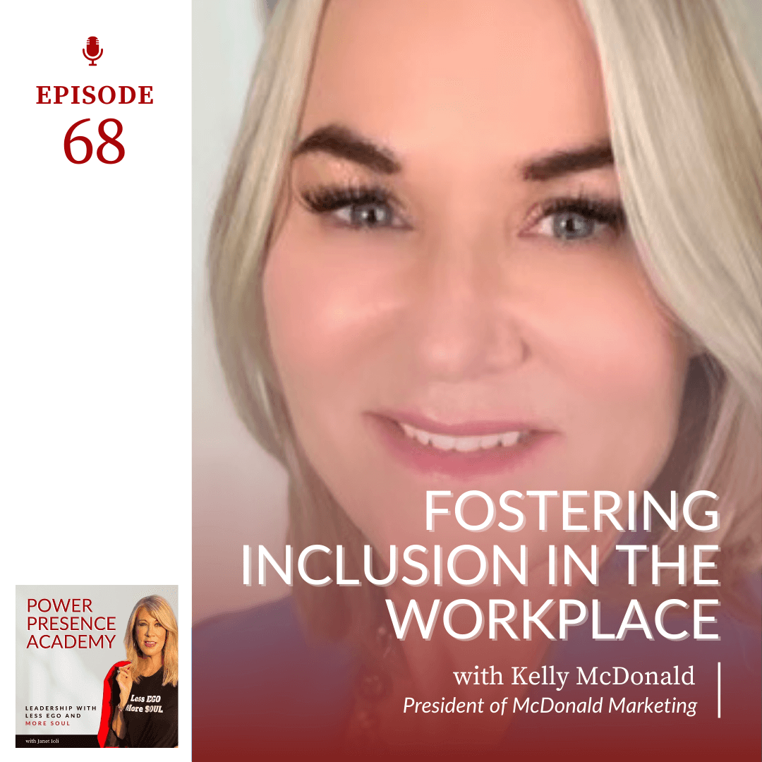 Power Presence Academy episode 68: Fostering Inclusion in the Workplace with Kelly McDonald featured image