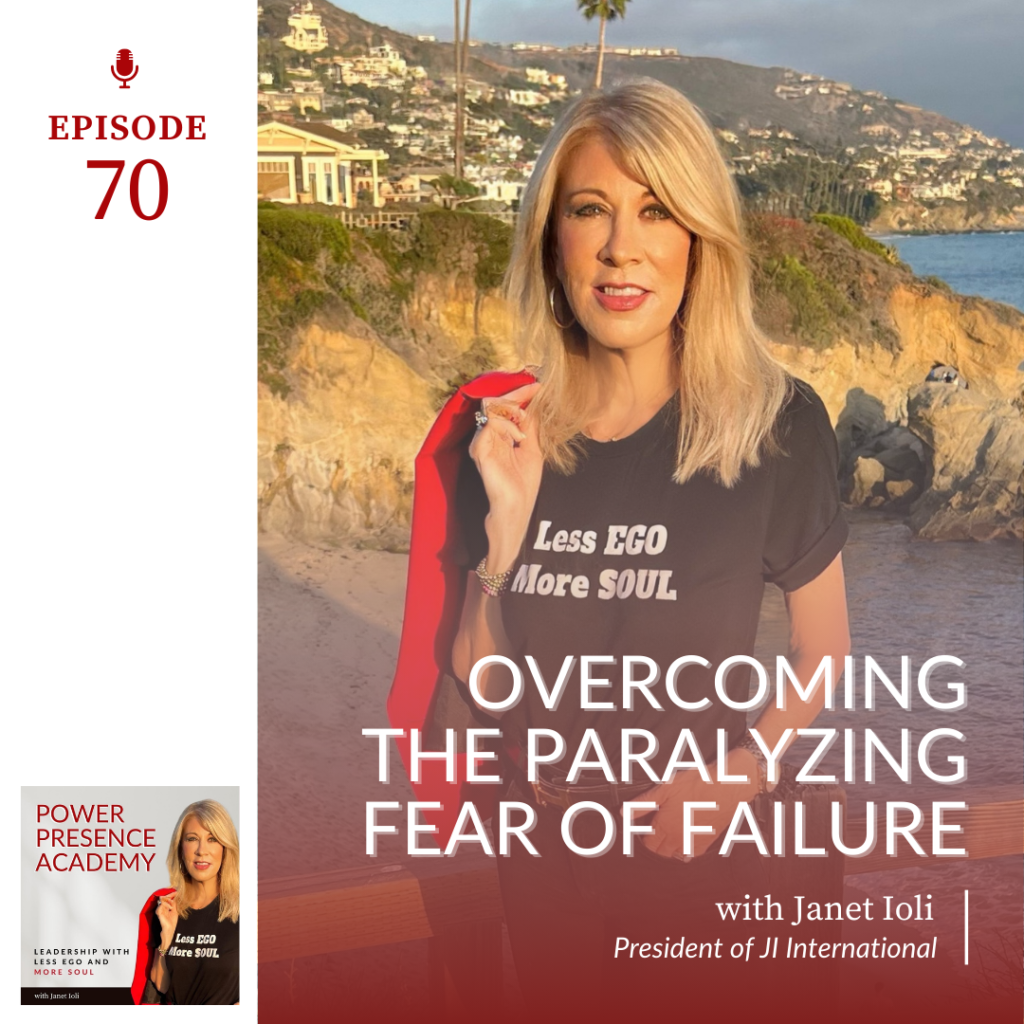 Power Presence Academy episode 70: Overcoming the Paralyzing Fear of Failure - featured image